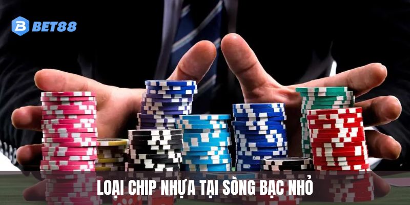 Loại chip nhựa tại sòng bạc nhỏ